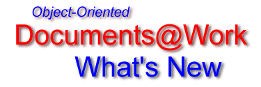 Object-oriented Documents@Work What's New